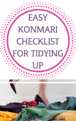 Easy KonMarie Checklist For Tidying Up - Use this checklist to help you tidy up your home! Tidying Up with Marie Kondo is a totally different way of thinking about decluttering your home. If you have a messy house, then you want to try the KonMari method! This checklist will show you what order to do the KonMari categories and how to "spark joy" in your home.