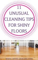 11 Unusual Floor Cleaning Tips - Get spotless floors with these cleaning tips. Hardwood, laminate, tile, vinyl, carpet or linoleum - these tips will help you mop, vacuum and scrub your floors to a sparkling shine!