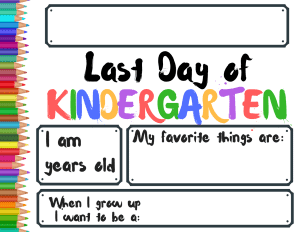 Last Day of School Sign - Kindergarten